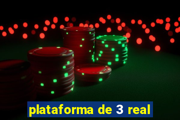 plataforma de 3 real